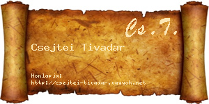 Csejtei Tivadar névjegykártya